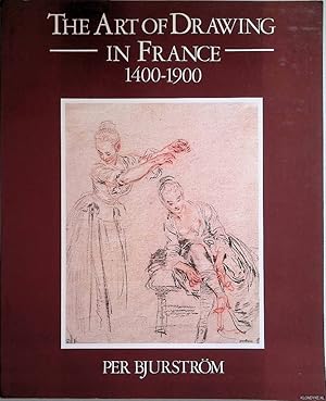 Immagine del venditore per The Art of Drawing in France 1400-1900: Drawings from the NationalMuseum, Stockholm venduto da Klondyke