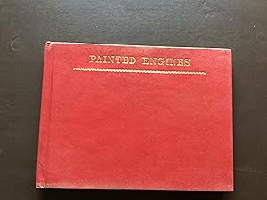 Painted Engines: First Series of Colour Photographs of Steam Traction Engines, their Histories an...