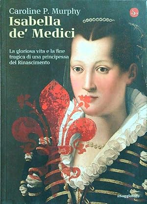 Seller image for Isabella de' Medici for sale by Librodifaccia