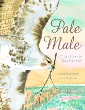 Seller image for Pale Male: Citizen Hawk of New York City for sale by Reliant Bookstore