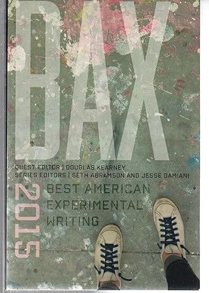 Imagen del vendedor de BAX 2015: Best American Experimental Writing a la venta por EdmondDantes Bookseller