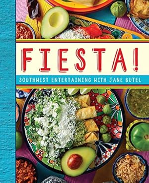 Image du vendeur pour Fiesta!: Southwest Entertaining with Jane Butel (The Jane Butel Library) mis en vente par -OnTimeBooks-