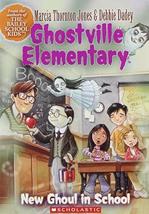 Seller image for New Ghoul in School (Ghostville Elementary, No. 3) for sale by Reliant Bookstore