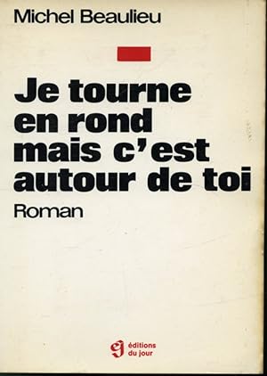 Image du vendeur pour Je tourne en rond mais c'est autour de toi mis en vente par Librairie Le Nord