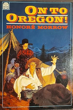 Bild des Verkufers fr On To Oregon! zum Verkauf von Mister-Seekers Bookstore