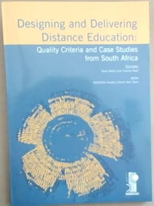 Seller image for Designing and Delivering Distance Education: Quality Criteria and Case Studies from South Africa for sale by Chapter 1