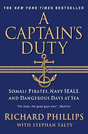Bild des Verkufers fr A Captain's Duty: Somali Pirates, Navy Seals, and Dangerous Days at Sea zum Verkauf von WeBuyBooks