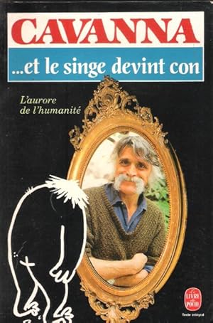 Bild des Verkufers fr Et le singe devint con : L'aurore de l'humanit zum Verkauf von Au vert paradis du livre