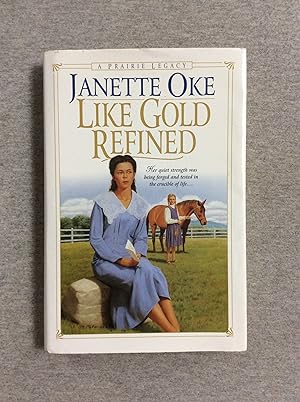 Bild des Verkufers fr Like Gold Refined, A Prairie Legacy zum Verkauf von Book Nook