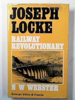 Imagen del vendedor de Joseph Locke: railway revolutionary a la venta por Cotswold Internet Books