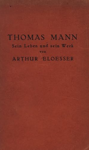 Bild des Verkufers fr Thomas Mann. Sein Leben und sein Werk. zum Verkauf von Georg Fritsch Antiquariat