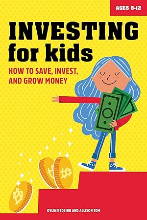 Bild des Verkufers fr Investing for Kids: How to Save, Invest and Grow Money zum Verkauf von moluna