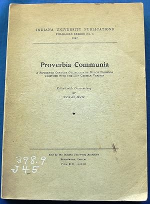 PROVERBIA COMMUNIA - A FIFTEENTH CENTURY COLLECTION OF DUTCH PROVERBS TOGETHER WITH THE LOW GERMA...