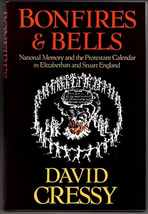 Seller image for Bonfires and Bells: National Memory and the Protestant Calendar in Elizabethan and Stuart England for sale by High Street Books