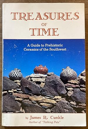 Treasures of Time: A Fully Illustrated Guide to Prehistoric Ceramics of the Southwest