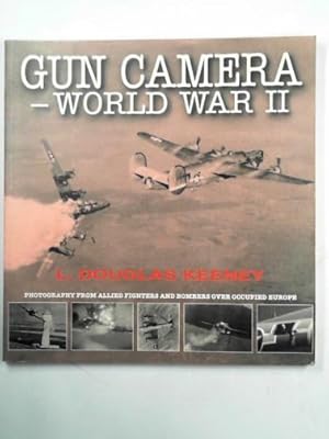 Imagen del vendedor de Gun camera - World War II: photography from Allied fighters and bombers over occupied Europe a la venta por Cotswold Internet Books