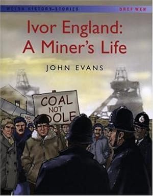 Bild des Verkufers fr Welsh History Stories: Ivor England: A Miner's Life zum Verkauf von WeBuyBooks