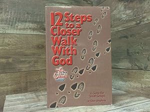 Bild des Verkufers fr 12 Steps to a Closer Walk with God: A Guide for Small Groups, Third Edition zum Verkauf von Archives Books inc.