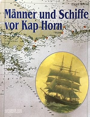 Bild des Verkufers fr Mnner und Schiffe vor Kap Horn. zum Verkauf von Antiquariat J. Hnteler