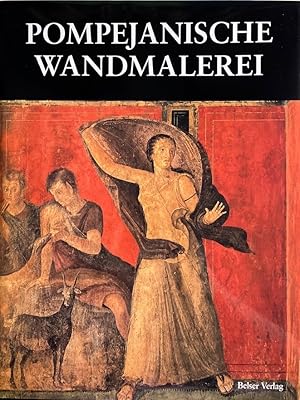 Pompejanische Wandmalerei. Dieses Standardwerk präsentiert umfassend die Ursprünge, stilgeschicht...