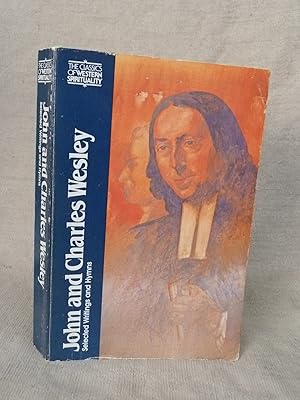 Seller image for JOHN AND CHARLES WESLEY SELECTED PRAYERS, HYMNS, JOURNAL NOTES, SERMONS, LETTERS AND TREATISES for sale by Gage Postal Books