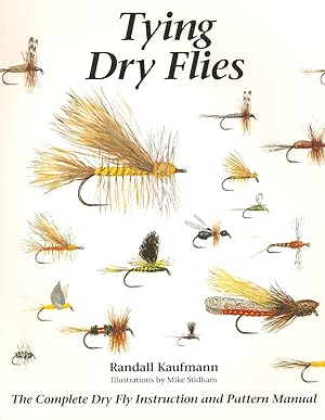 Bild des Verkufers fr TYING DRY FLIES. By Randall Kaufmann. zum Verkauf von Coch-y-Bonddu Books Ltd