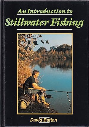 Seller image for AN INTRODUCTION TO STILLWATER FISHING. By David Batten. for sale by Coch-y-Bonddu Books Ltd