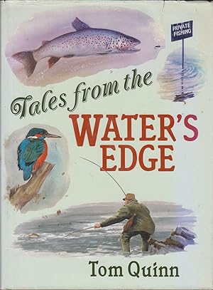 Seller image for TALES FROM THE WATER'S EDGE. By Tom Quinn. for sale by Coch-y-Bonddu Books Ltd