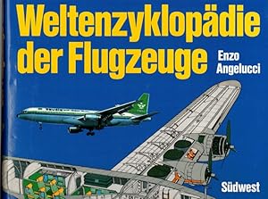 Weltenzyklopädie der Flugzeuge. Zivilflugzeuge von den Anfängen bis heute.