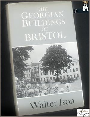 Seller image for The Georgian Buildings of Bristol for sale by BookLovers of Bath