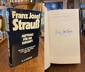 Seller image for Auftrag fr die Zukunft : Beitrge zur deutschen und internationalen Politik 1985 - 1987. Ausgewhlt, eingeleitet und herausgegeben von Wilfreid Scharnagl. for sale by Antiquariat an der Stiftskirche