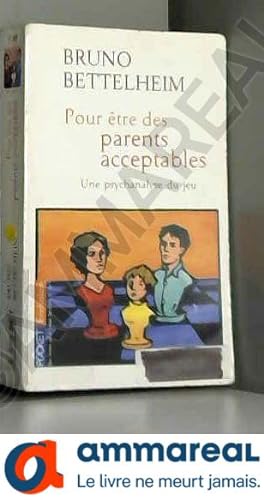 Seller image for POUR ETRE PARENTS ACCEPTABLES for sale by Ammareal