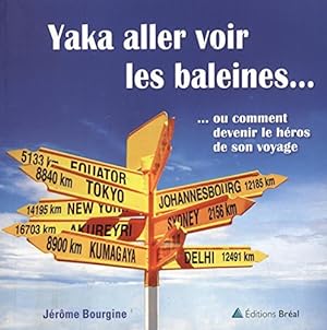Seller image for Yaka aller voir les baleines. by Jrme Bourgine(2012-06-22) for sale by Ammareal