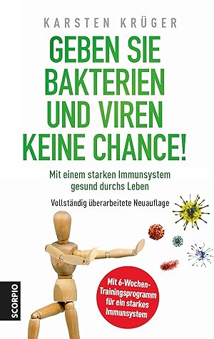 Geben Sie Bakterien und Viren keine Chance : mit einem starken Immunsystem gesund durchs Leben / ...