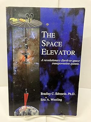 The Space Elevator: A Revolutionary Earth-to-Space Transportation System