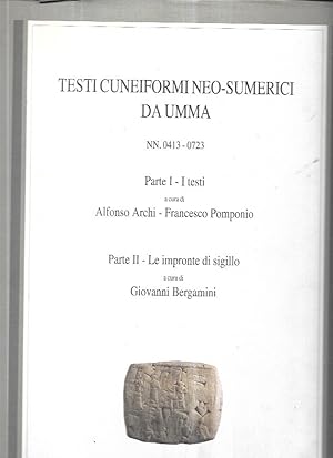 Immagine del venditore per Testi cuneiformi neo-sumerici da Umma NN. 0413-0723, Parte I - I testi, Parte II - Le impronte di sigillo venduto da Messinissa libri