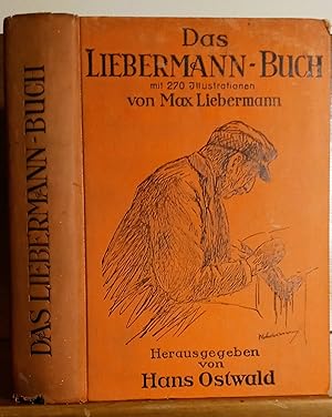 Seller image for DAS LIEBERMANN-BUCH hrsg. von Hans Ostwald, mit 270 Abbildungen. Mit kurzer Widmung vom Kuenstler signiert. for sale by German Book Center N.A. Inc.