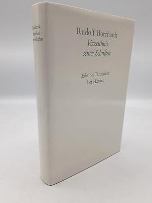 Rudolf Borchardt. Verzeichnis seiner Schriften