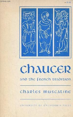 Bild des Verkufers fr Chaucer and the french tradition a study in style and meaning. zum Verkauf von Le-Livre