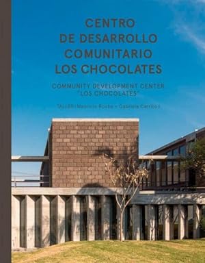 Bild des Verkufers fr Centro de desarrollo comunitario los chocolates / Community Development Center "Los Chocolates" zum Verkauf von GreatBookPrices