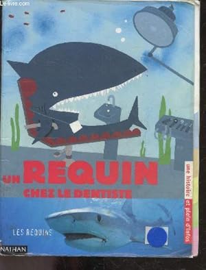 Seller image for Un requin chez le dentiste + Les requins : une histoire et plein d'infos for sale by Le-Livre