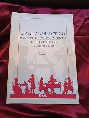 Imagen del vendedor de Manual Prctico para el Reconocimiento de Los Estilos Desde Bach a Ravel a la venta por Libreria Anticuaria Camino de Santiago