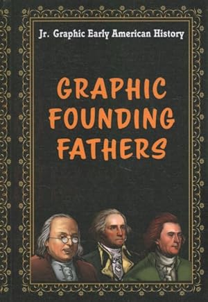 Seller image for Graphic Founding Fathers for sale by GreatBookPrices