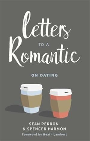 Seller image for Letters to a Romantic : On Dating for sale by GreatBookPrices