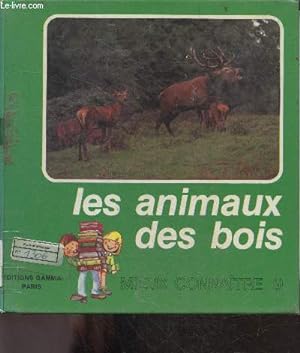 Image du vendeur pour Les animaux des bois - Collection Mieux connaitre N9 mis en vente par Le-Livre