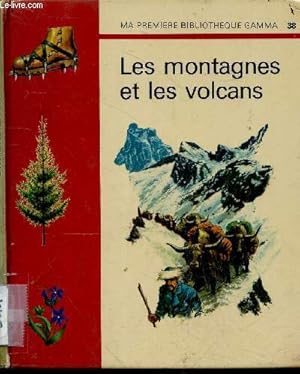 Image du vendeur pour Les montagnes et les volcans - Ma premiere bibliotheque gamma N38 mis en vente par Le-Livre