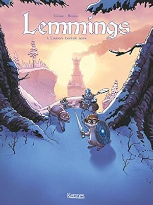 Seller image for Lemmings T01: L'Aurore borale noire for sale by Dmons et Merveilles