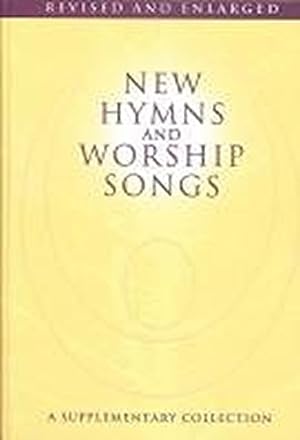 Bild des Verkufers fr New Hymns and Worship Songs: A Supplementary Collection zum Verkauf von WeBuyBooks