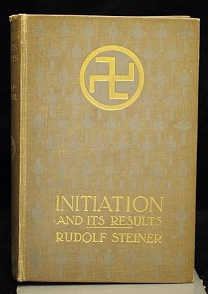 Seller image for Initiation And Its Results A Sequel to '' The Way of Initiation '' for sale by Richard Thornton Books PBFA