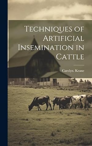 Seller image for Techniques of Artificial Insemination in Cattle (Hardcover) for sale by Grand Eagle Retail